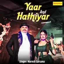 Yaar And Hathiyar